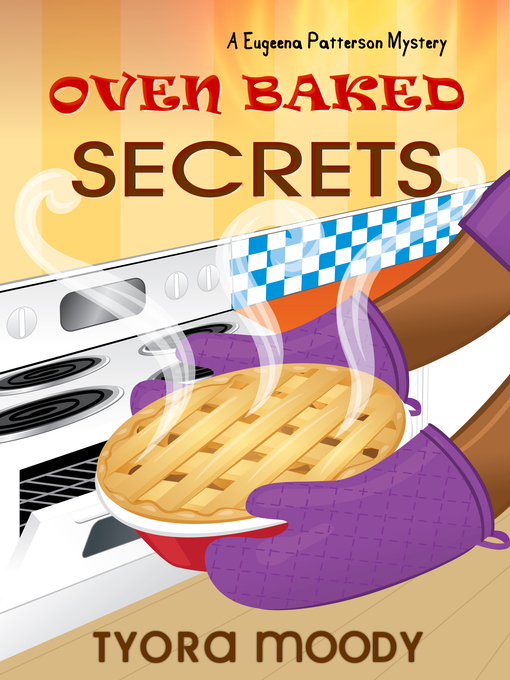Title details for Oven Baked Secrets by Tyora Moody - Available